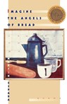 Imagine the Angels of Bread - Martin Espada - 9780393316865