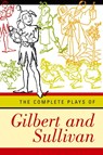 The Complete Plays of Gilbert and Sullivan - William Schwenck Gilbert ; Arthur Seymour Sullivan - 9780393316889
