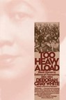 Too Heavy a Load - Deborah Gray (Rutgers University) White - 9780393319927