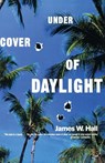 Under Cover of Daylight - James W. Hall - 9780393321258