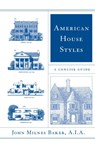 American House Styles - John Milnes Baker - 9780393323252