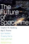 The Future of Spacetime - Stephen W. Hawking ; Igor Novikov ; Kip S. Thorne ; Timothy Ferris - 9780393324464