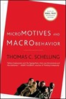 Micromotives and Macrobehavior - Thomas C. Schelling - 9780393329469