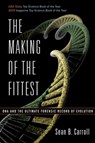The Making of the Fittest DNA and the Ultimate Forensic Record of Evolution - Sean B. Carroll - 9780393330519