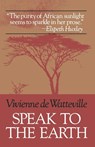 Speak to the Earth - Vivienne De Watteville - 9780393335569