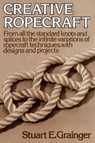 Creative Ropecraft - Stuart E. Grainger - 9780393336528
