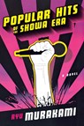 Popular Hits of the Showa Era - Ryu Murakami - 9780393338423