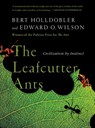 The Leafcutter Ants - Bert Holldobler ; Edward O. (Harvard University) Wilson - 9780393338683