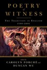 Poetry of Witness - Carolyn Forche ; Duncan Wu - 9780393340426