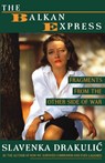 The Balkan Express - Slavenka Drakulic - 9780393341225