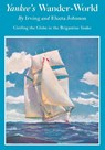 Yankee's Wander-World - Irving Johnson ; Electa Johnson - 9780393343373