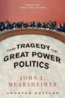 The Tragedy of Great Power Politics - John J. (University of Chicago) Mearsheimer - 9780393349276