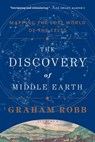 The Discovery of Middle Earth - Mapping the Lost World of the Celts - Graham Robb - 9780393349924