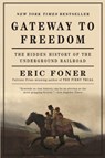 Gateway to Freedom: The Hidden History of the Underground Railroad - Eric Foner - 9780393352191