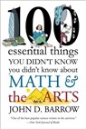 100 Essential Things You Didn't Know You Didn't Know about Math and the Arts - John D. Barrow - 9780393352221