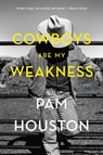 Cowboys Are My Weakness - Pam (University of California at Davis) Houston - 9780393356878