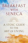 Breakfast with Seneca - David Fideler - 9780393531664