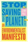 Stop Saving the Planet! - Jenny Price - 9780393540871