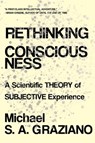 Rethinking Consciousness - Michael S A (Princeton University) Graziano - 9780393541342