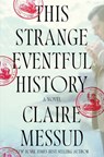 This Strange Eventful History - Claire Messud - 9780393635041