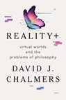 Reality+ - Virtual Worlds and the Problems of Philosophy - David J. Chalmers - 9780393635805