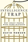 The Intelligence Trap - David Robson - 9780393651423