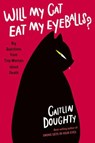 Will My Cat Eat My Eyeballs? - Big Questions from Tiny Mortals About Death - Caitlin Doughty ; Dianne Ruz - 9780393652703