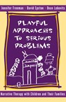 Playful Approaches to Serious Problems - David Epston ; Jennifer Freeman ; Dean Lobovits - 9780393702293