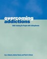 Overcoming Addictions - Thad Eckman ; Lisa J. Roberts ; Andrew Shaner - 9780393702996