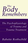The Body Remembers - Babette Rothschild - 9780393703276