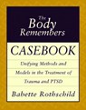 The Body Remembers Casebook - Babette Rothschild - 9780393704006