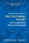 The Pocket Guide to the Polyvagal Theory - Stephen W. (University of North Carolina) Porges - 9780393707878