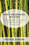 Post Traumatic Success - Fredrike Bannink - 9780393709223