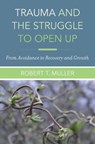 Trauma and the Struggle to Open Up - Robert T. Muller - 9780393712261