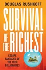 SURVIVAL OF THE RICHEST 8211 THE TEC - Douglas Rushkoff - 9780393881066