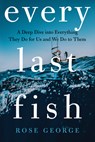 Every Last Fish - Rose George - 9780393881479