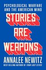 Stories Are Weapons - Annalee Newitz - 9780393881516