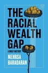 The Racial Wealth Gap - Mehrsa (University of California Baradaran - 9780393881820