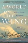 A World on the Wing - The Global Odyssey of Migratory Birds - Scott Weidensaul - 9780393882414