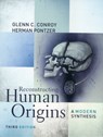 Reconstructing Human Origins - Glenn C. (Washington University) Conroy ; Herman (Hunter College) Pontzer - 9780393912890
