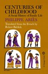 Centuries of Childhood - Philippe Aries - 9780394702865