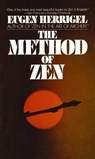 The Method of Zen - Eugen Herrigel - 9780394712444