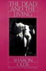 The Dead and the Living - Sharon Olds - 9780394715636