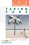 Taking Care - Joy Williams - 9780394729121