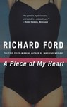 A Piece of My Heart - Richard Ford - 9780394729145