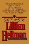 Six Plays by Lillian Hellman - Lillian Hellman - 9780394741123