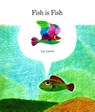 Fish Is Fish - Leo Lionni - 9780394804408
