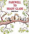 Farewell to Shady Glade - Bill Peet - 9780395311288