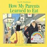 How My Parents Learned to Eat - Ina R. Friedman - 9780395442357