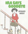 Ira Says Goodbye -  - 9780395483152